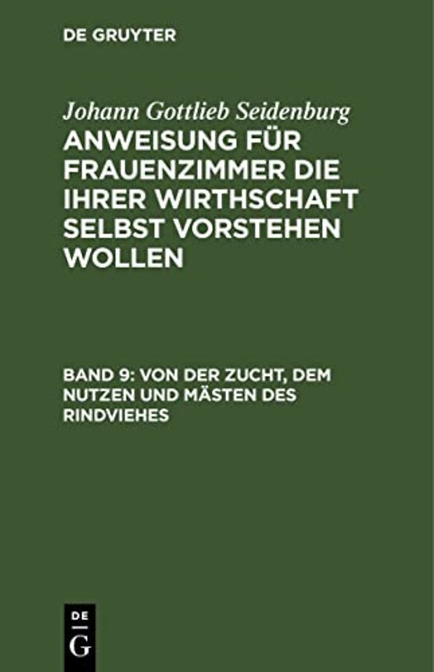 Von der Zucht, dem Nutzen und Mästen des Rindvie – Von der Zucht der Schweine und deren Mästung. Von den Ziegen, deren Zucht und Nutzen. Von der Schaf