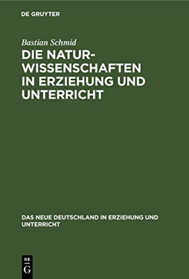 Die Naturwissenschaften in Erziehung und Unterricht