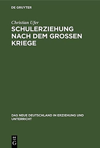 Schulerziehung nach dem Groβen Kriege