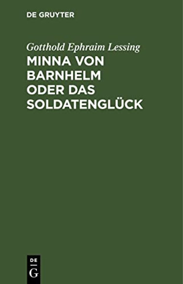 Minna von Barnhelm oder das Soldatenglück – Ein Lustspiel in fünf Aufzügen