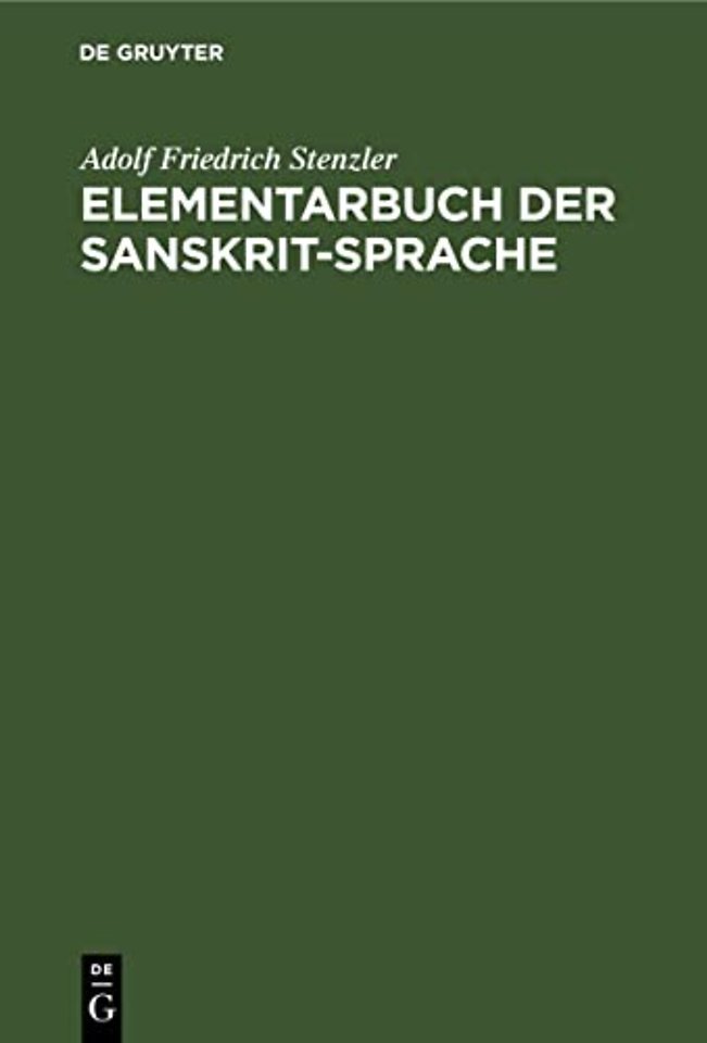 Elementarbuch der Sanskrit–Sprache – Grammatik, Text, Wörterbuch