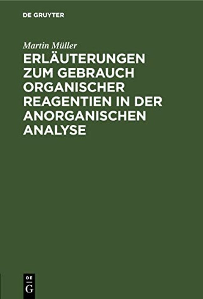 Erläuterungen zum Gebrauch organischer Reagentie – Ein Hilfsbuch für das chemische Praktikum