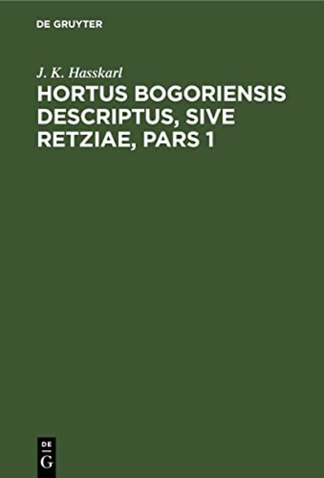 Hortus Bogoriensis Descriptus, Sive Retziae, Pars 1