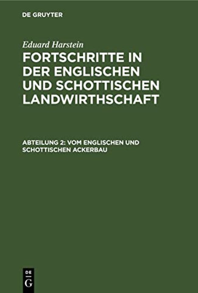 Vom englischen und schottischen Ackerbau – Tiefcultur. Extirpator. Weizen– und Hopfenbau