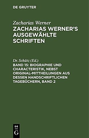Biographie und Characteristik, nebst Original–Mittheilungen aus dessen handschriftlichen Tagebüchern, Band 2