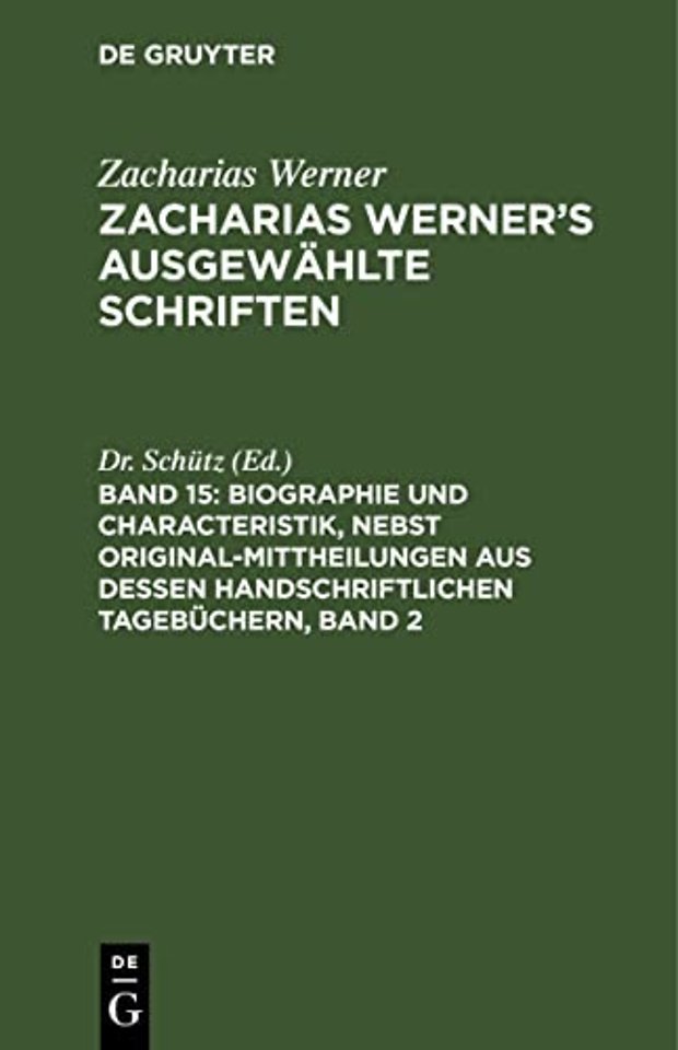 Biographie und Characteristik, nebst Original–Mittheilungen aus dessen handschriftlichen Tagebüchern, Band 2