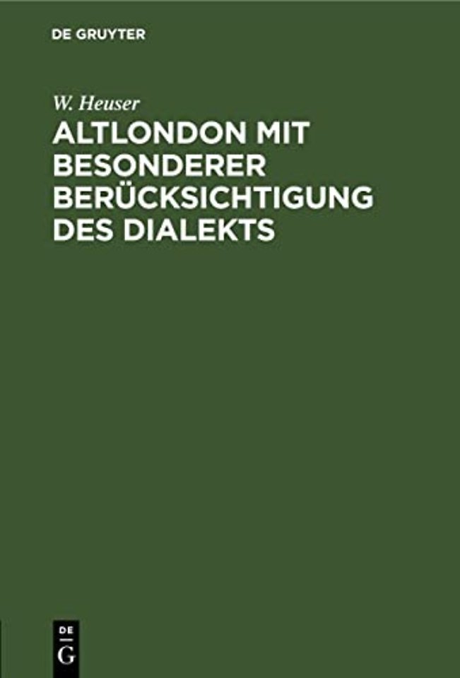 Altlondon mit besonderer Berücksichtigung des Dialekts