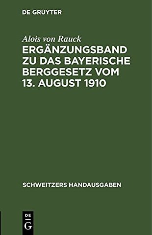 Erganzungsband Zu Das Bayerische Berggesetz Vom 13. August 1910