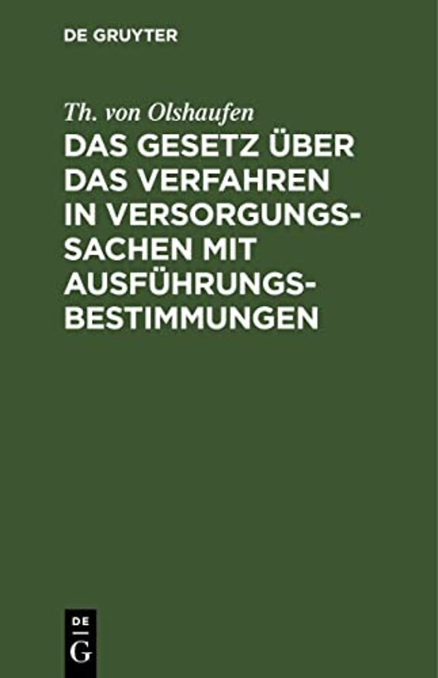 Das Gesetz Uber Das Verfahren in Versorgungssachen Mit Ausfuhrungsbestimmungen