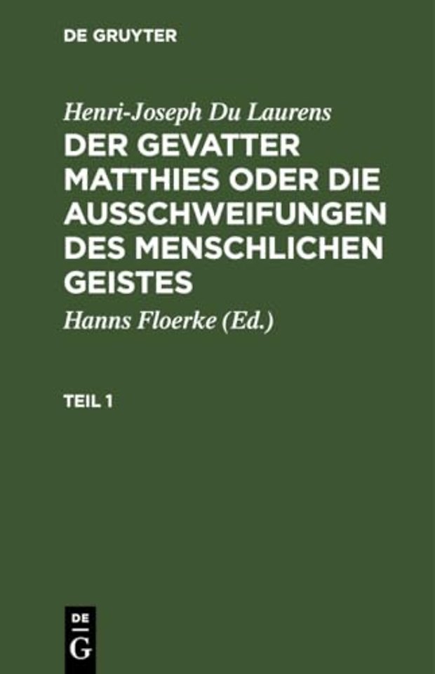 Henri–Joseph Du Laurens: Der Gevatter Matthies oder die Ausschweifungen des menschlichen Geistes. Teil 1