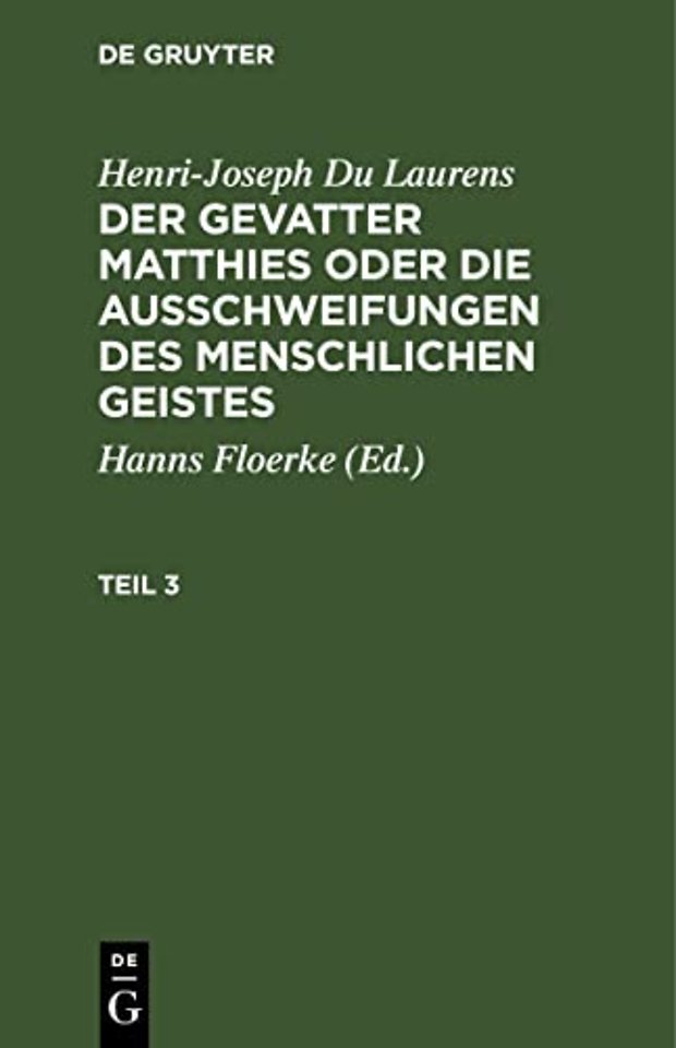 Henri–Joseph Du Laurens: Der Gevatter Matthies oder die Ausschweifungen des menschlichen Geistes. Teil 3