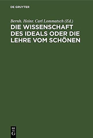 Die Wissenschaft des Ideals oder die Lehre vom Schönen