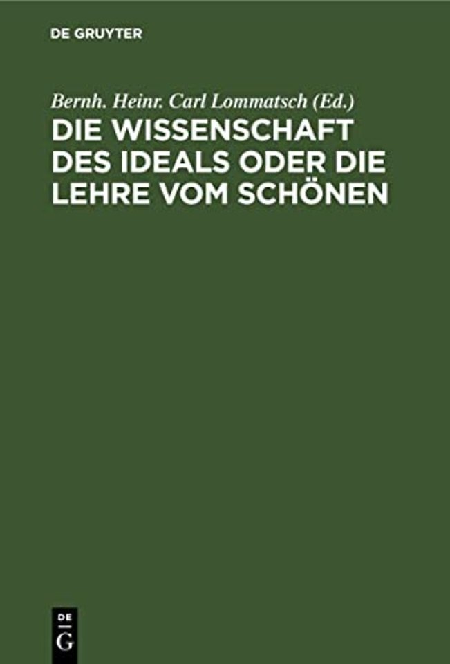 Die Wissenschaft Des Ideals Oder Die Lehre Vom Schonen