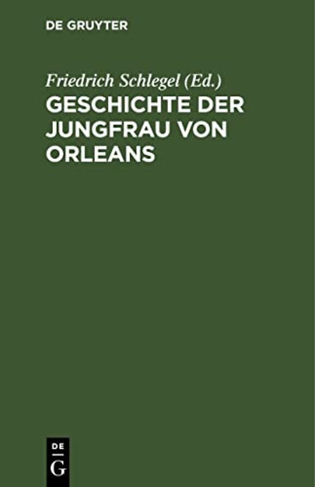 Geschichte der Jungfrau von Orleans – Aus altfranzösischen Quellen