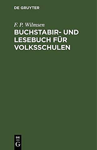 Buchstabir– und Lesebuch für Volksschulen