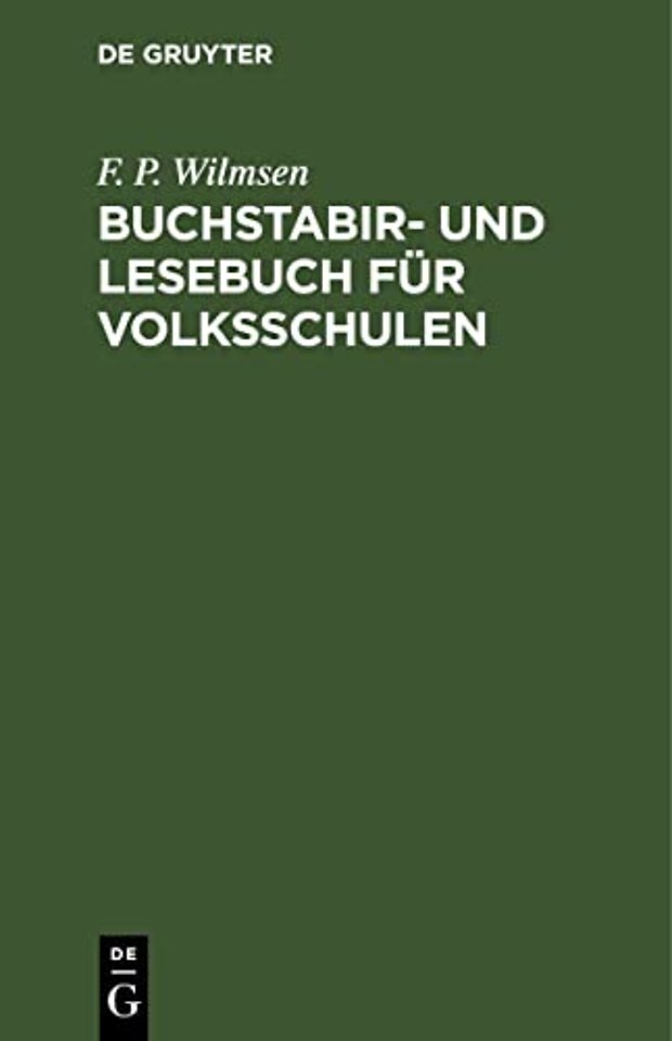 Buchstabir– und Lesebuch für Volksschulen