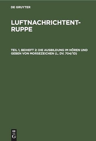 Die Ausbildung im Hören und Geben von Morsezeich – Übungstoff für den Gebeunterricht