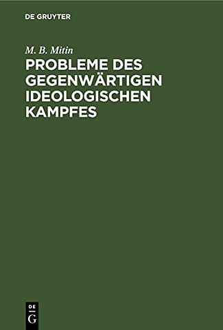 Probleme Des Gegenwartigen Ideologischen Kampfes