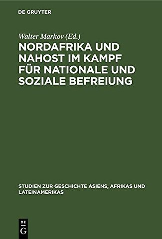 Nordafrika Und Nahost Im Kampf Fur Nationale Und Soziale Befreiung