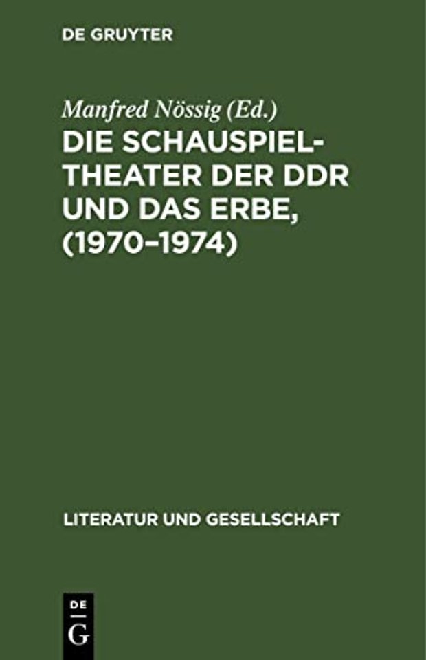 Die Schauspieltheater Der DDR Und Das Erbe, (1970-1974)