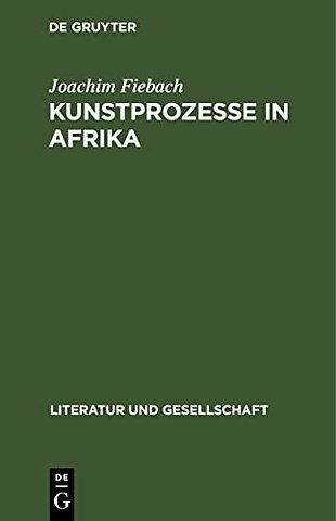 Kunstprozesse in Afrika – Literatur im Umbruch