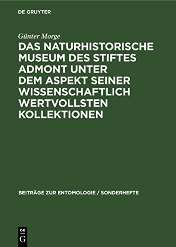 Das Naturhistorische Museum Des Stiftes Admont Unter Dem Aspekt Seiner Wissenschaftlich Wertvollsten Kollektionen