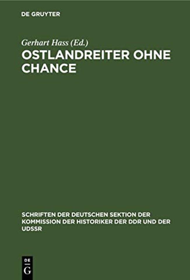 Ostlandreiter ohne Chance – Beiträge zur Geschichte des faschistischen Überfalls auf die Sowjetunion