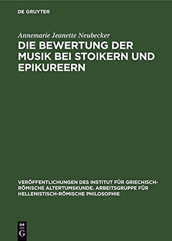Die Bewertung der Musik bei Stoikern und Epikure – Eine Analyse von Philodems Schrift De musica