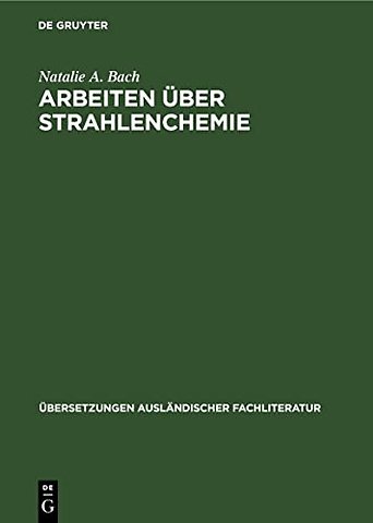 Arbeiten Uber Strahlenchemie