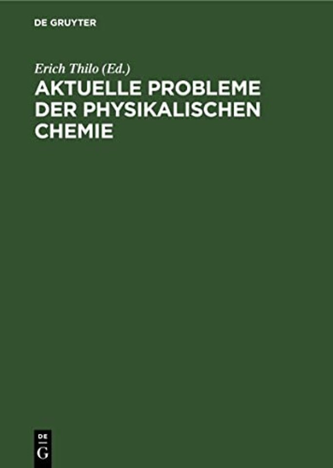 Aktuelle Probleme der physikalischen Chemie