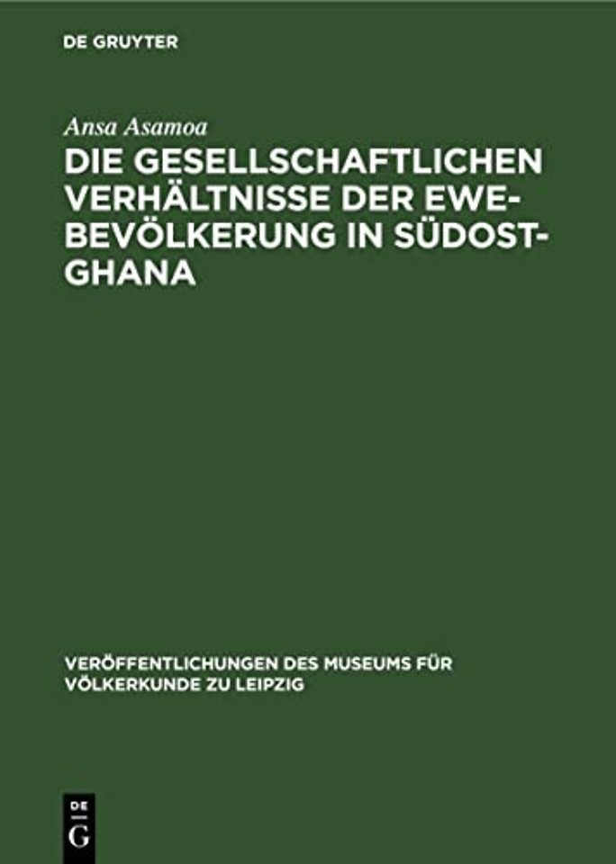 Die gesellschaftlichen Verhältnisse der Ewe–Bevölkerung in Südost–Ghana