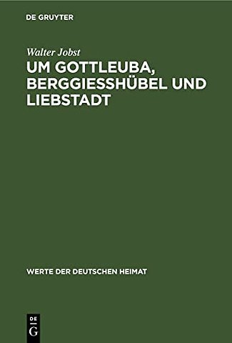 Um Gottleuba, Berggiesshübel und Liebstadt – Ergebnisse der heimatkundlichen Bestandsaufnahme im Gebiet von Gottleuba