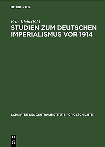Studien zum deutschen Imperialismus vor 1914