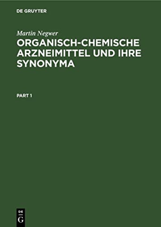Organisch–Chemische Arzneimittel und ihre Synony – (eine tabellarische Übersicht)