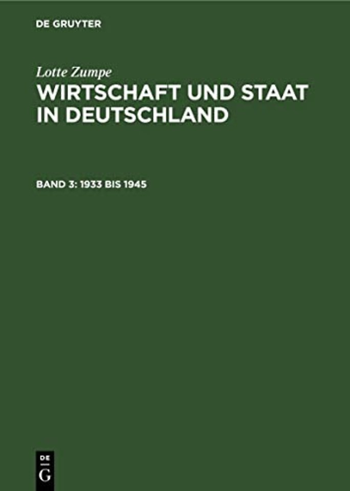 1933 bis 1945 – Mit einem Kapitel über Auβenhandel und Okkupationswirtschaftspolitik 1939 bis 1945