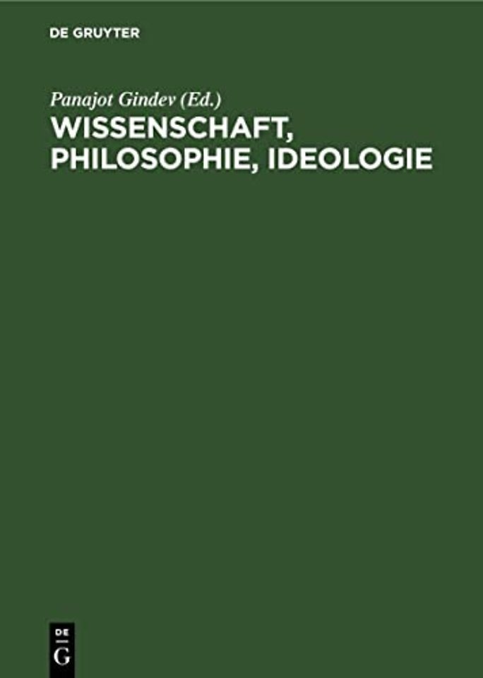 Wissenschaft, Philosophie, Ideologie – Beiträge bulgarischen Philosophen