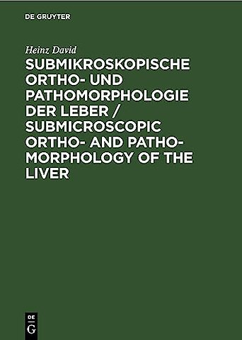 Submikroskopische Ortho– und Pathomorphologie de – Textband / Text Volume