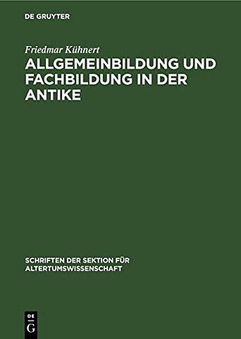 Allgemeinbildung und Fachbildung in der Antike