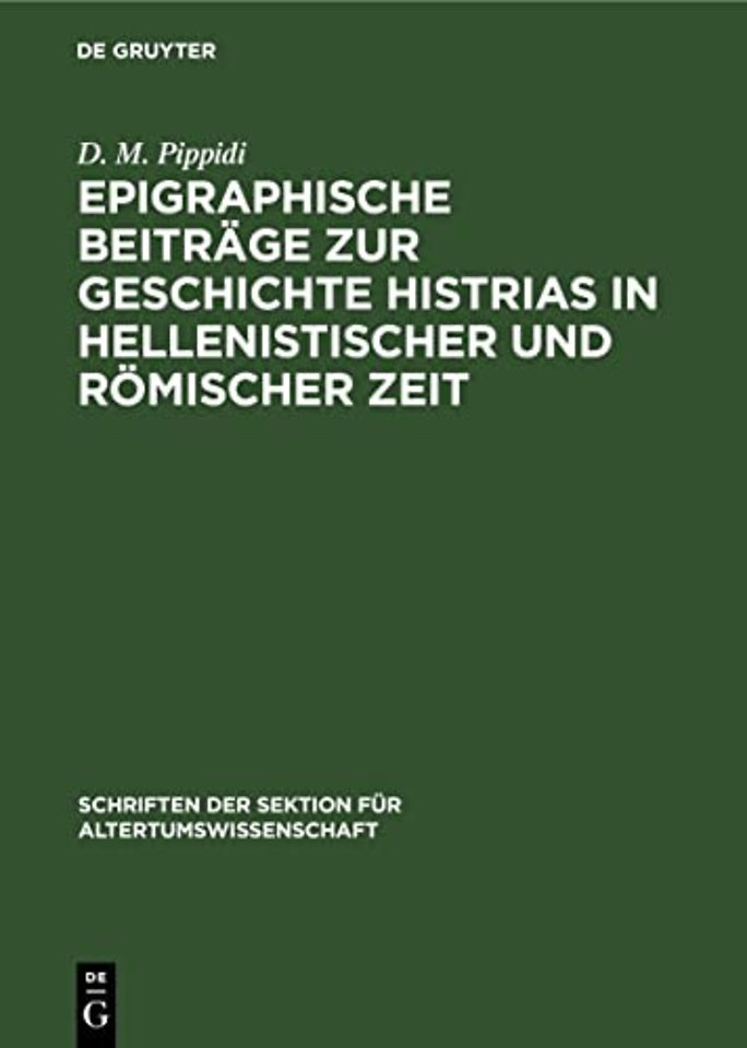 Epigraphische Beitrage Zur Geschichte Histrias in Hellenistischer Und Romischer Zeit