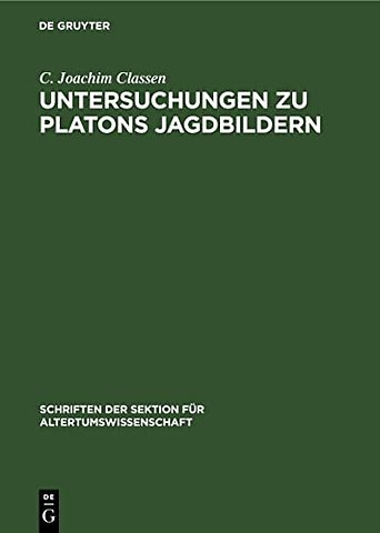 Untersuchungen Zu Platons Jagdbildern