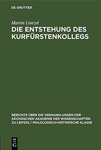 Die Entstehung Des Kurfurstenkollegs