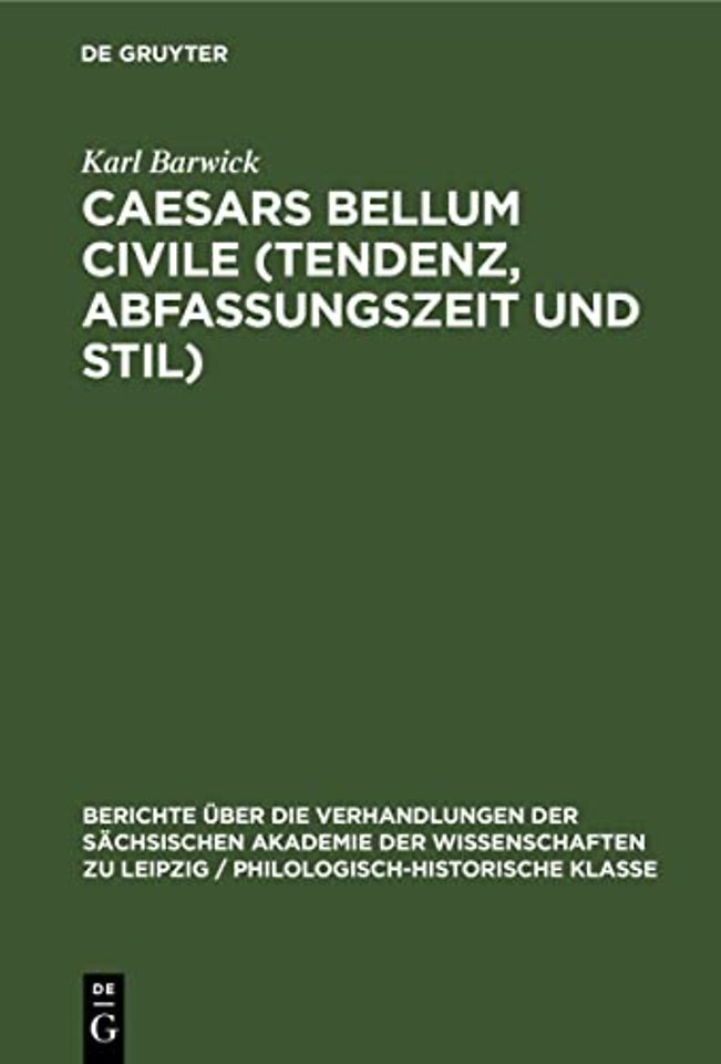 Caesars Bellum Civile (Tendenz, Abfassungszeit Und Stil)