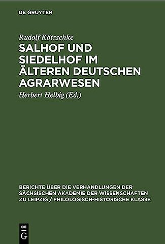 Salhof und Siedelhof im älteren deutschen Agrarwesen
