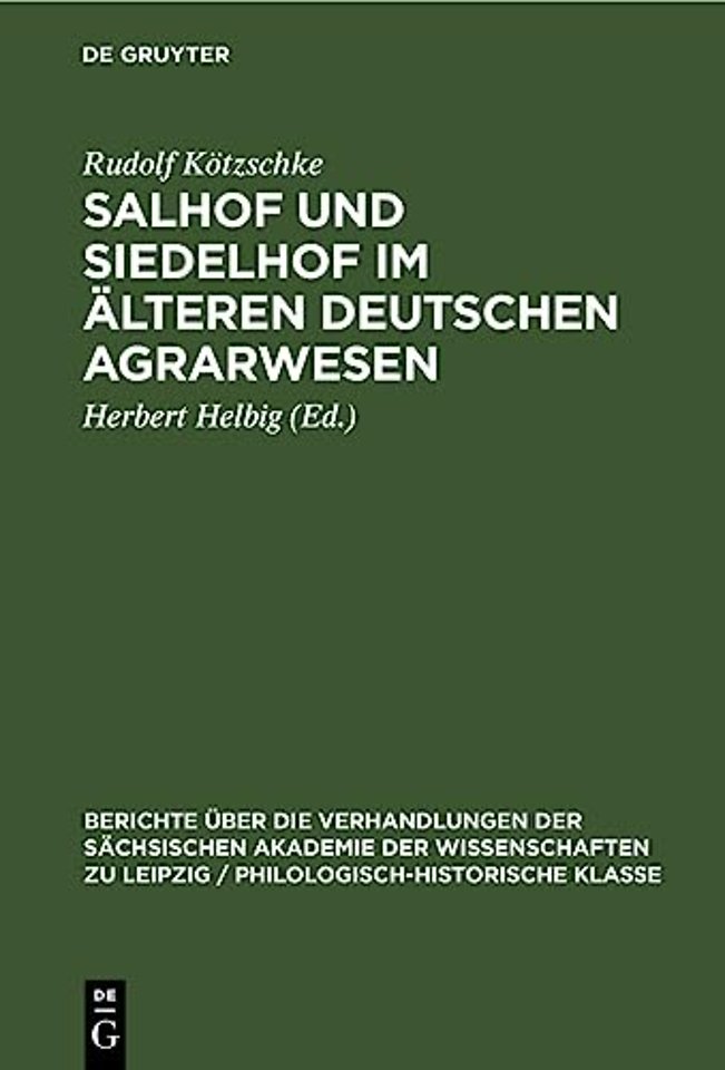 Salhof Und Siedelhof Im Alteren Deutschen Agrarwesen