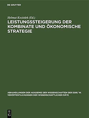 Leistungssteigerung der Kombinate und ökonomisch – Wirtschaftswissenschaftliche Konferenz der DDR im Karl–Marx–Jahr 29./30. September 1983 in Berlin