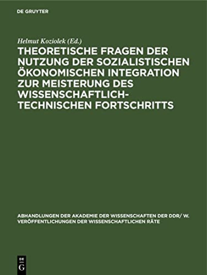 Theoretische Fragen der Nutzung der sozialistischen ökonomischen Integration zur Meisterung des wissenschaftlich–technischen Fortsc