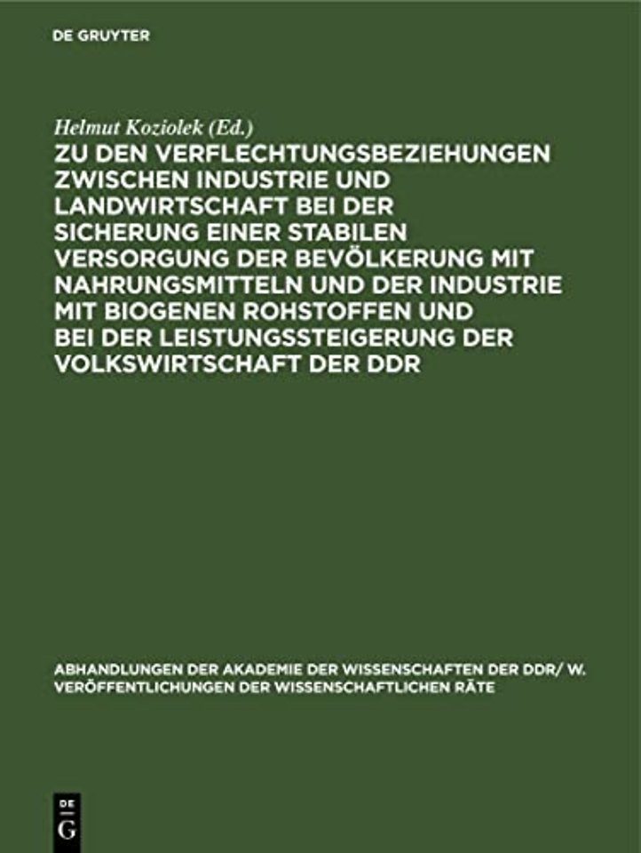Zu den Verflechtungsbeziehungen zwischen Industrie und Landwirtschaft bei der Sicherung einer stabilen Versorgung der Bevölkerung mit Nahrungsmi