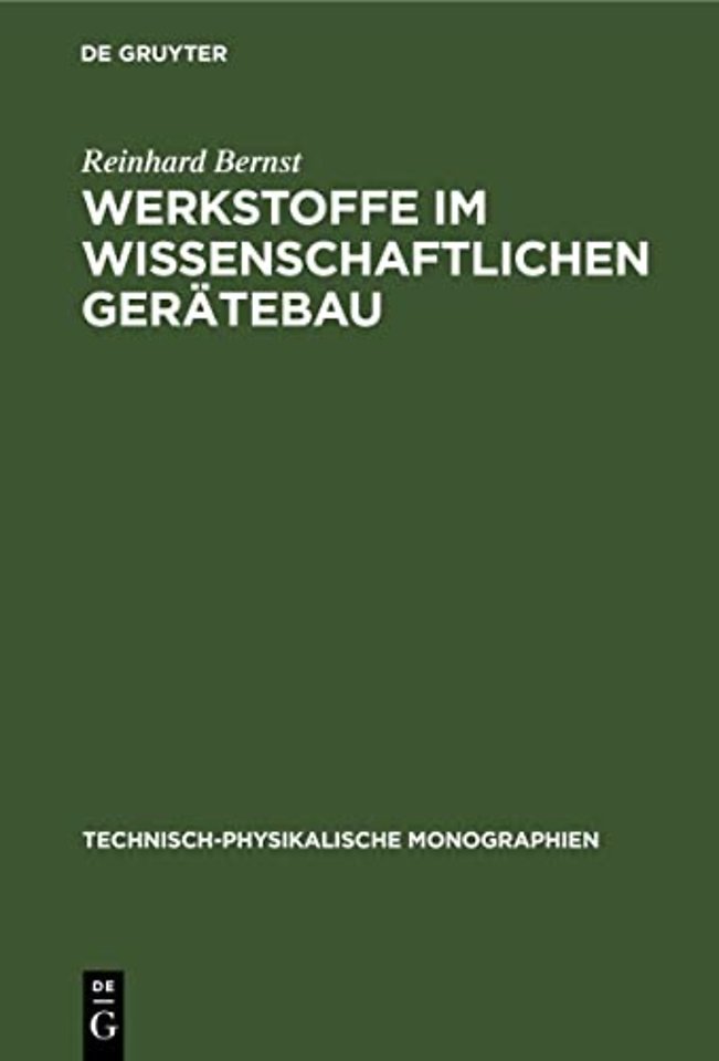 Werkstoffe im wissenschaftlichen Gerätebau – Eigenschaften und Wahl der Konstruktionswerkstoffe sowie Probleme der Dimensi