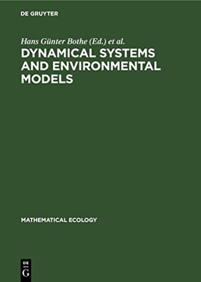 Dynamical Systems and Environmental Models – Proceedings of an International Workshop cosponsored by IIASA and the Academy of Sciences o