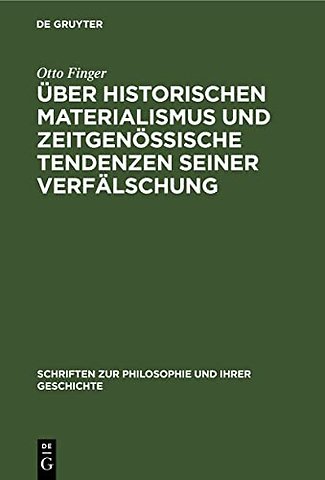Uber Historischen Materialismus Und Zeitgenossische Tendenzen Seiner Verfalschung